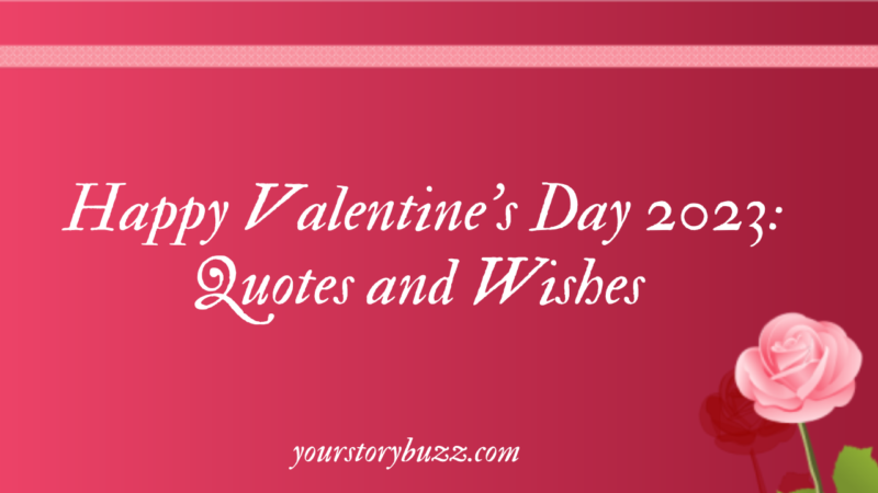 Happy Valentine’s Day 2023: Quotes and Wishes