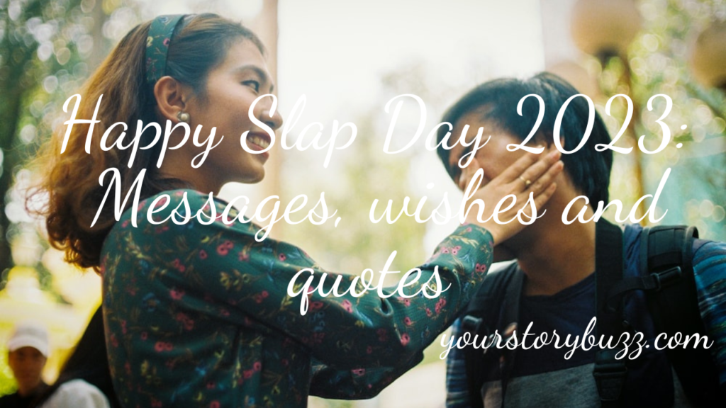 Happy Slap Day 2023: Messages, wishes and quotes