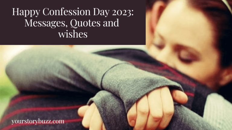 Happy Confession Day 2023: Messages, Quotes and wishes